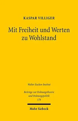 E-Book (pdf) Mit Freiheit und Werten zu Wohlstand von Kaspar Villiger