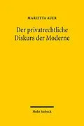 E-Book (pdf) Der privatrechtliche Diskurs der Moderne von Marietta Auer