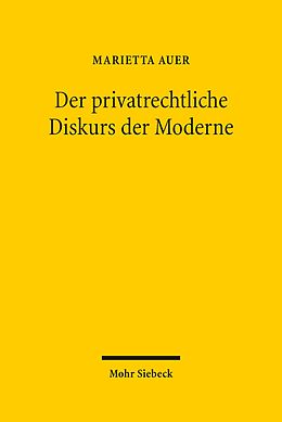E-Book (pdf) Der privatrechtliche Diskurs der Moderne von Marietta Auer