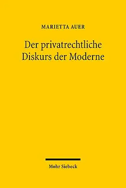 E-Book (pdf) Der privatrechtliche Diskurs der Moderne von Marietta Auer