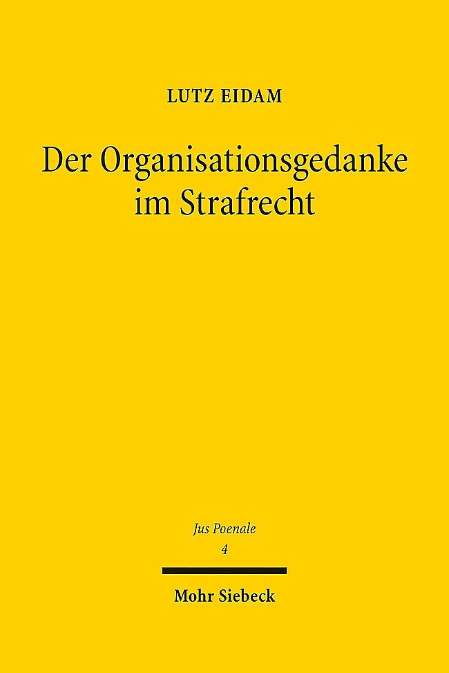 Der Organisationsgedanke im Strafrecht