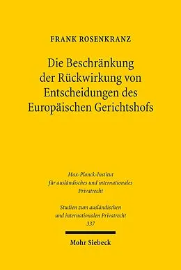 E-Book (pdf) Die Beschränkung der Rückwirkung von Entscheidungen des Europäischen Gerichtshofs von Frank Rosenkranz