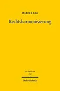 E-Book (pdf) Rechtsharmonisierung von Marcel Kau