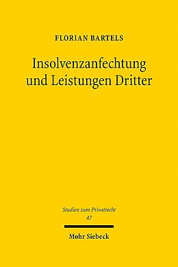 Leinen-Einband Insolvenzanfechtung und Leistungen Dritter von Florian Bartels
