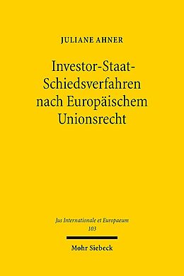Kartonierter Einband Investor-Staat-Schiedsverfahren nach Europäischem Unionsrecht von Juliane Ahner