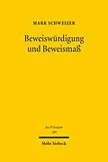 E-Book (pdf) Beweiswürdigung und Beweismaß von Mark Schweizer
