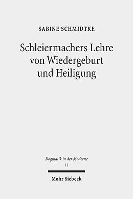 Kartonierter Einband Schleiermachers Lehre von Wiedergeburt und Heiligung von Sabine Schmidtke