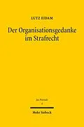 E-Book (pdf) Der Organisationsgedanke im Strafrecht von Lutz Eidam