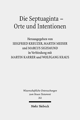 Leinen-Einband Die Septuaginta - Orte und Intentionen von Martin Karrer, Wolfgang Kraus