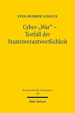 Kartonierter Einband Cyber-&quot;War&quot; - Testfall der Staatenverantwortlichkeit von Sven-Hendrik Schulze