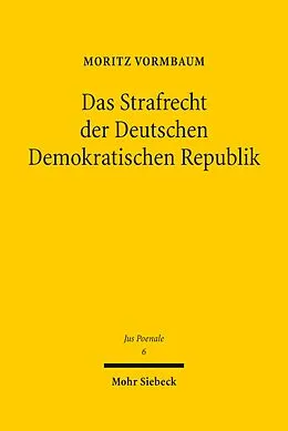 E-Book (pdf) Das Strafrecht der Deutschen Demokratischen Republik von Moritz Vormbaum
