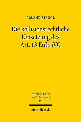 Kartonierter Einband Die kollisionsrechtliche Umsetzung des Art. 13 EuInsVO von Roland Stangl