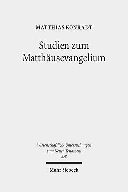 Leinen-Einband Studien zum Matthäusevangelium von Matthias Konradt