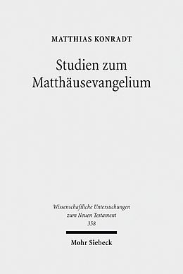 E-Book (pdf) Studien zum Matthäusevangelium von Matthias Konradt
