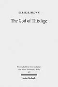 E-Book (pdf) The God of This Age von Derek R. Brown