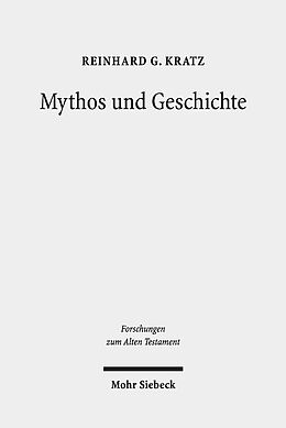 Leinen-Einband Mythos und Geschichte von Reinhard Gregor Kratz