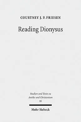 E-Book (pdf) Reading Dionysus von Courtney J. P. Friesen
