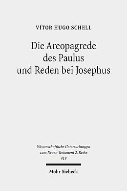 Kartonierter Einband Die Areopagrede des Paulus und Reden bei Josephus von Vitor Hugo Schell