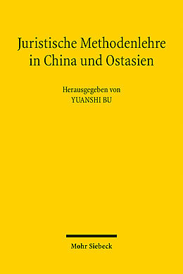 Kartonierter Einband Juristische Methodenlehre in China und Ostasien von 