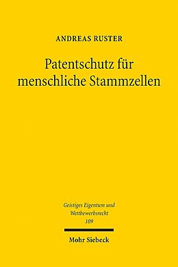 Kartonierter Einband Patentschutz für menschliche Stammzellen von Andreas Ruster