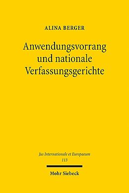 Kartonierter Einband Anwendungsvorrang und nationale Verfassungsgerichte von Alina Berger