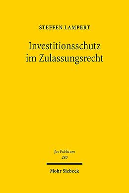 Leinen-Einband Investitionsschutz im Zulassungsrecht von Steffen Lampert