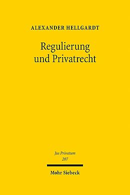 Fester Einband Regulierung und Privatrecht von Alexander Hellgardt