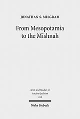 eBook (pdf) From Mesopotamia to the Mishnah de Jonathan S. Milgram