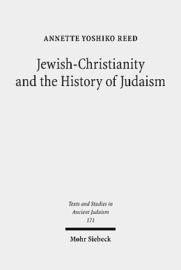 Livre Relié Jewish-Christianity and the History of Judaism de Annette Yoshiko Reed