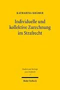 E-Book (pdf) Individuelle und kollektive Zurechnung im Strafrecht von Katharina Krämer