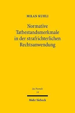 E-Book (pdf) Normative Tatbestandsmerkmale in der strafrichterlichen Rechtsanwendung von Milan Kuhli