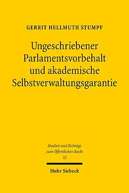 E-Book (pdf) Ungeschriebener Parlamentsvorbehalt und akademische Selbstverwaltungsgarantie von Gerrit Hellmuth Stumpf