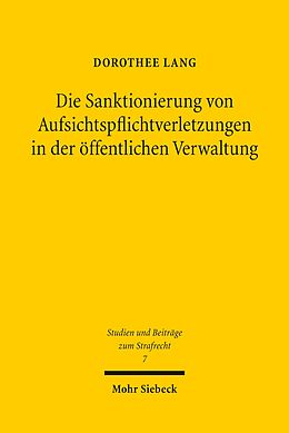 E-Book (pdf) Die Sanktionierung von Aufsichtspflichtverletzungen in der öffentlichen Verwaltung von Dorothee Lang