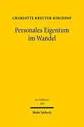 E-Book (pdf) Personales Eigentum im Wandel von Charlotte Kreuter-Kirchhof