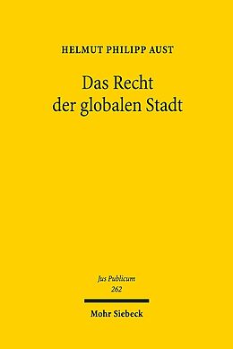 Leinen-Einband Das Recht der globalen Stadt von Helmut Philipp Aust