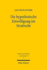 E-Book (pdf) Die hypothetische Einwilligung im Strafrecht von Jan Felix Sturm