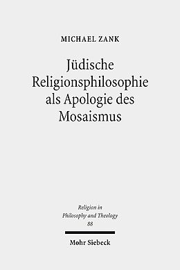 Kartonierter Einband Jüdische Religionsphilosophie als Apologie des Mosaismus von Michael Zank