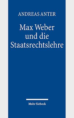 E-Book (pdf) Max Weber und die Staatsrechtslehre von Andreas Anter