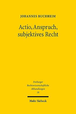 Fester Einband Actio, Anspruch, subjektives Recht von Johannes Buchheim