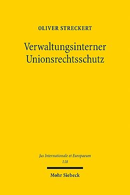 Kartonierter Einband Verwaltungsinterner Unionsrechtsschutz von Oliver Streckert