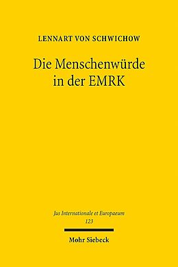 Kartonierter Einband Die Menschenwürde in der EMRK von Lennart von Schwichow