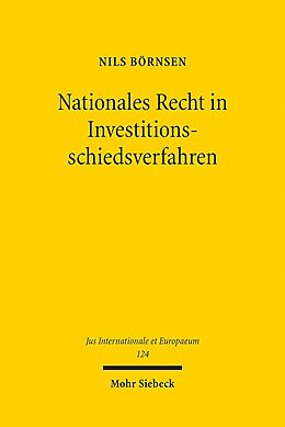 Kartonierter Einband Nationales Recht in Investitionsschiedsverfahren von Nils Börnsen