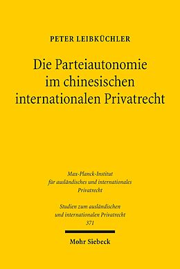 E-Book (pdf) Die Parteiautonomie im chinesischen internationalen Privatrecht von Peter Leibküchler