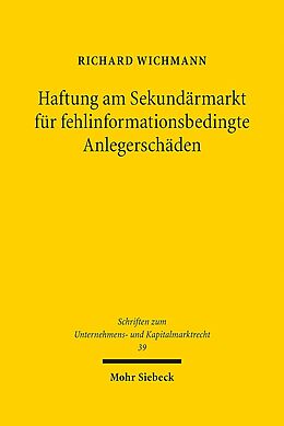 Leinen-Einband Haftung am Sekundärmarkt für fehlinformationsbedingte Anlegerschäden von Richard Wichmann