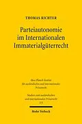 E-Book (pdf) Parteiautonomie im Internationalen Immaterialgüterrecht von Thomas Richter