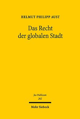 E-Book (pdf) Das Recht der globalen Stadt von Helmut Philipp Aust