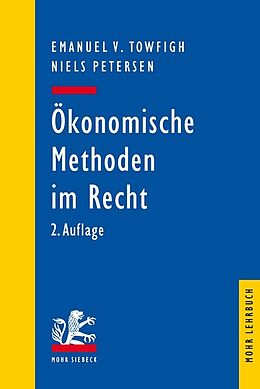 Kartonierter Einband Ökonomische Methoden im Recht von Emanuel V. Towfigh, Niels Petersen