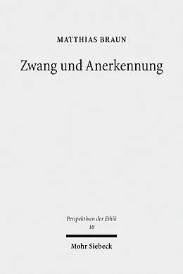 E-Book (pdf) Zwang und Anerkennung von Matthias Braun