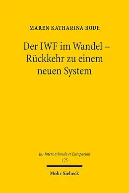 E-Book (pdf) Der IWF im Wandel - Rückkehr zu einem neuen System von Maren Katharina Bode