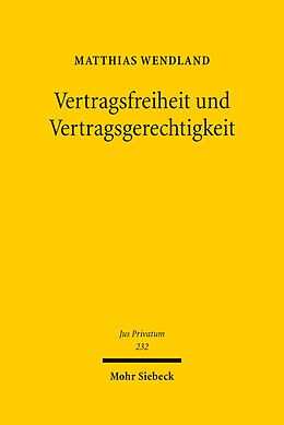 E-Book (pdf) Vertragsfreiheit und Vertragsgerechtigkeit von Matthias Wendland
